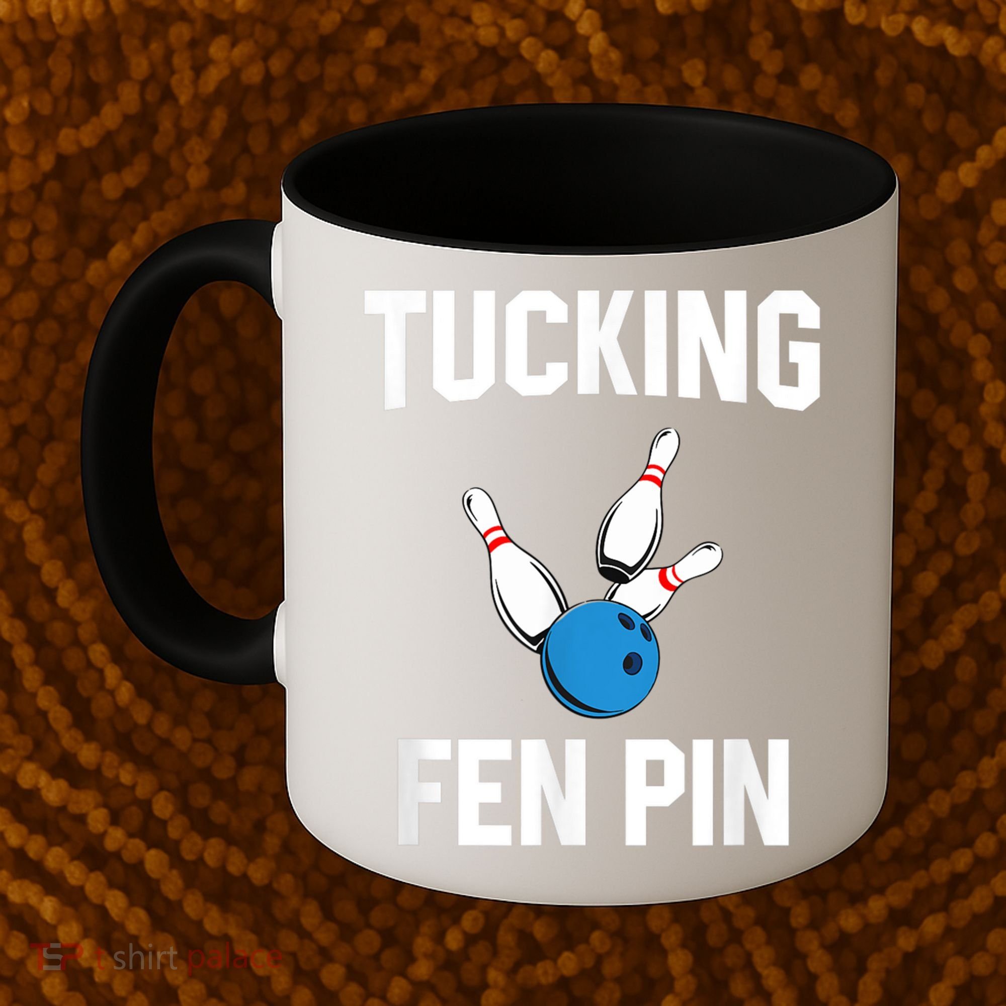 Tucking Fen Pin Funny Bowling Coffee Mug