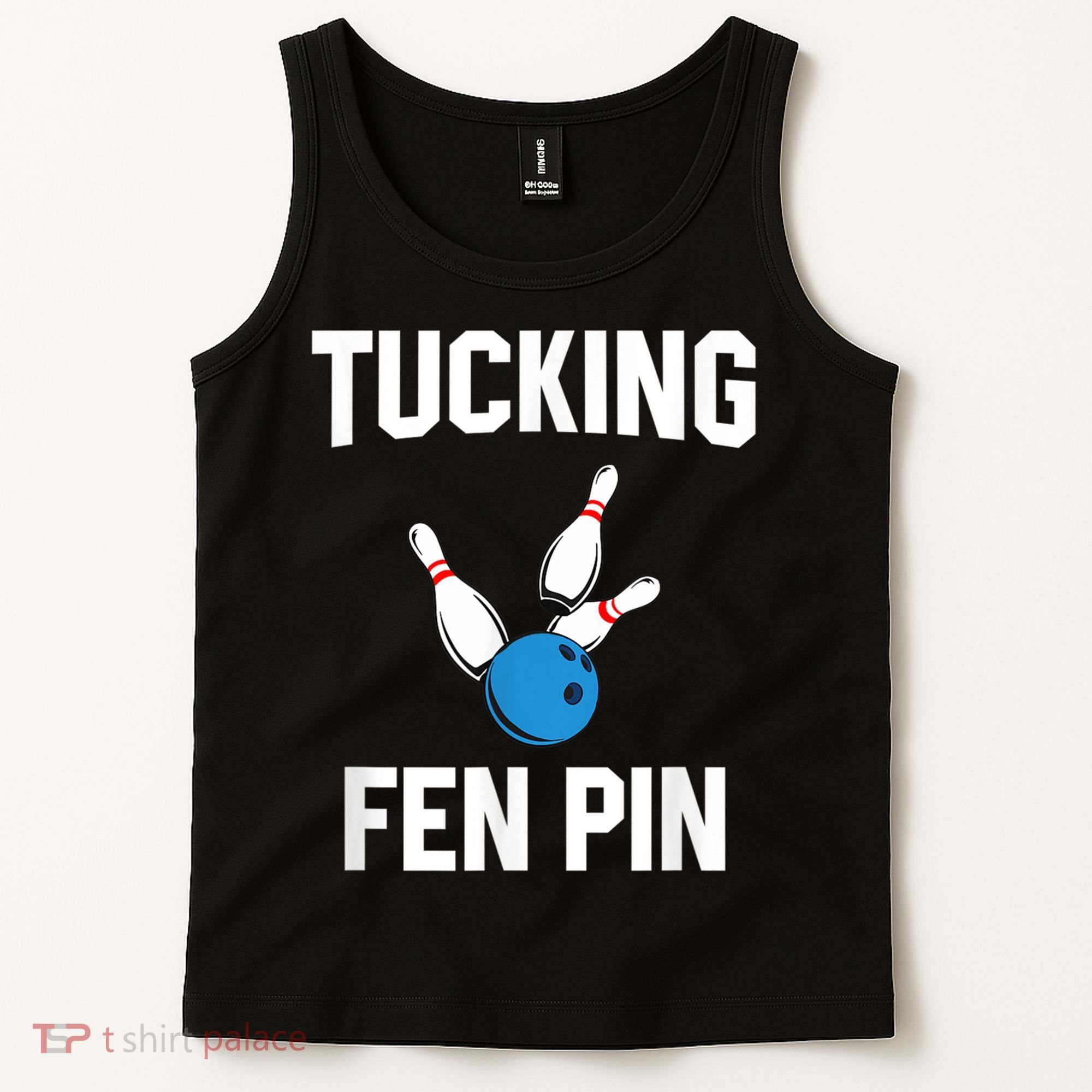 Tucking Fen Pin Funny Bowling Tank Top
