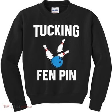 Tucking Fen Pin Funny Bowling Kids Sweatshirt