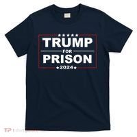 Trump For Prison 2024 Support Trump 4th Of July T-Shirt thumb 0