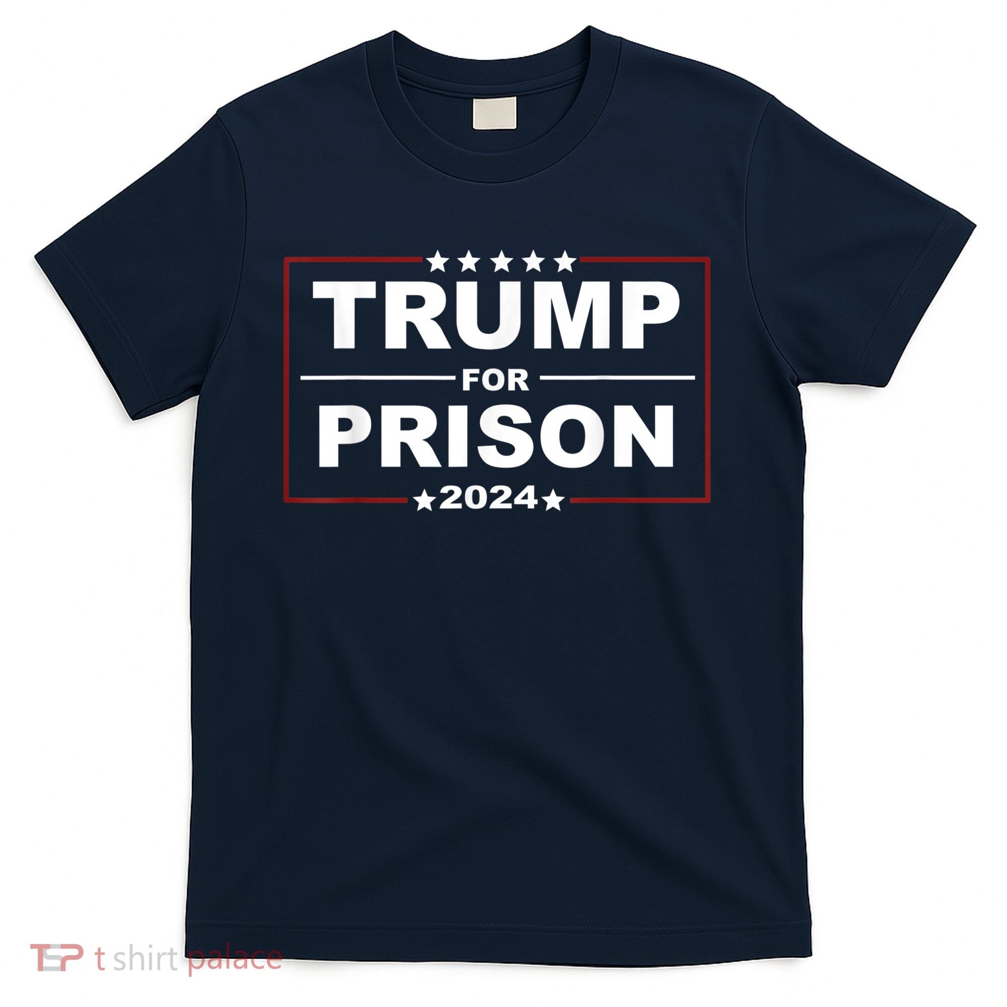Trump For Prison 2024 Support Trump 4th Of July T-Shirt