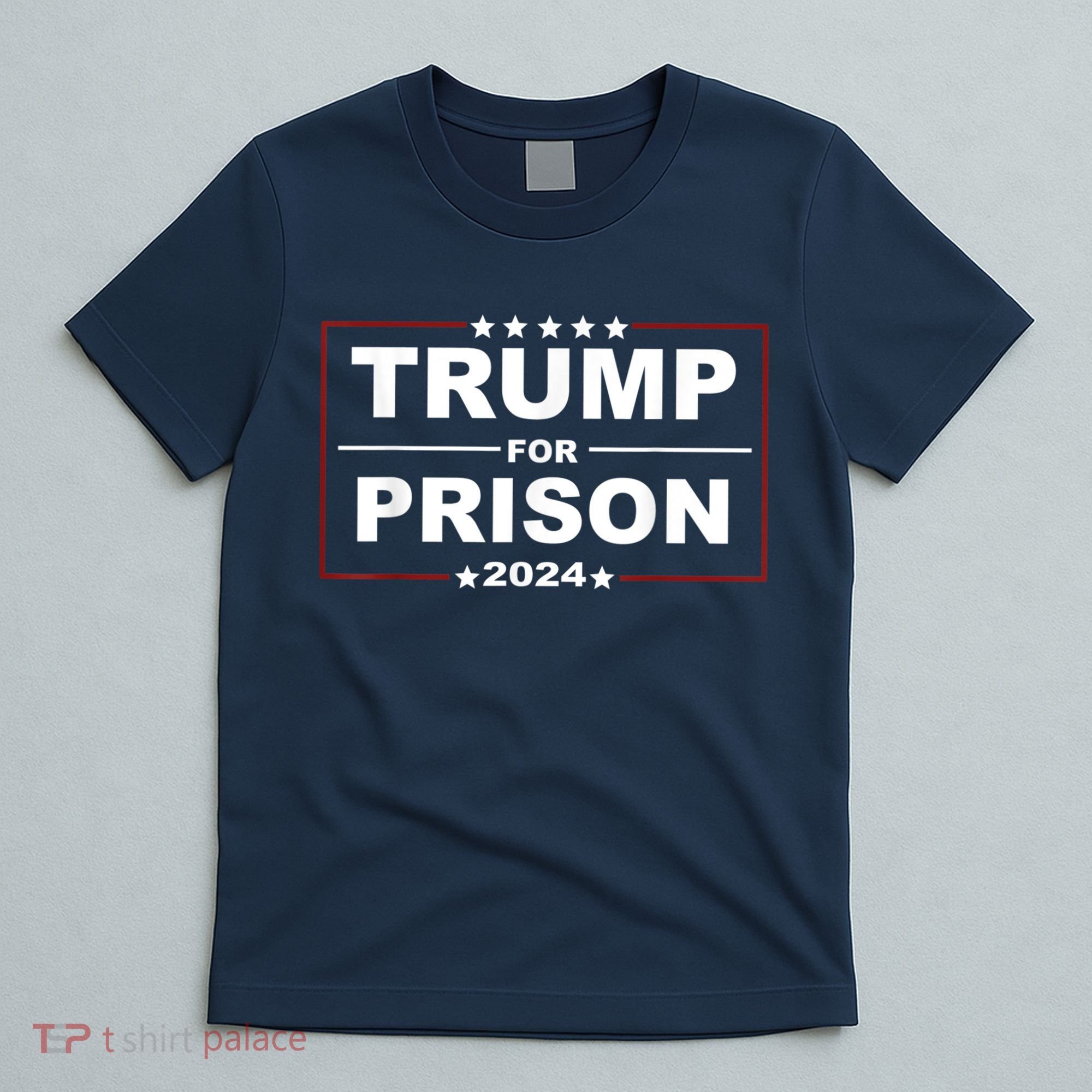 Trump For Prison 2024 Support Trump 4th Of July T-Shirt