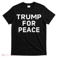 Trump For Peace T-Shirt thumb 0
