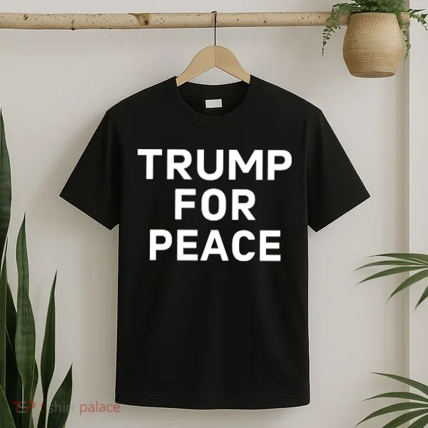 Trump For Peace T-Shirt