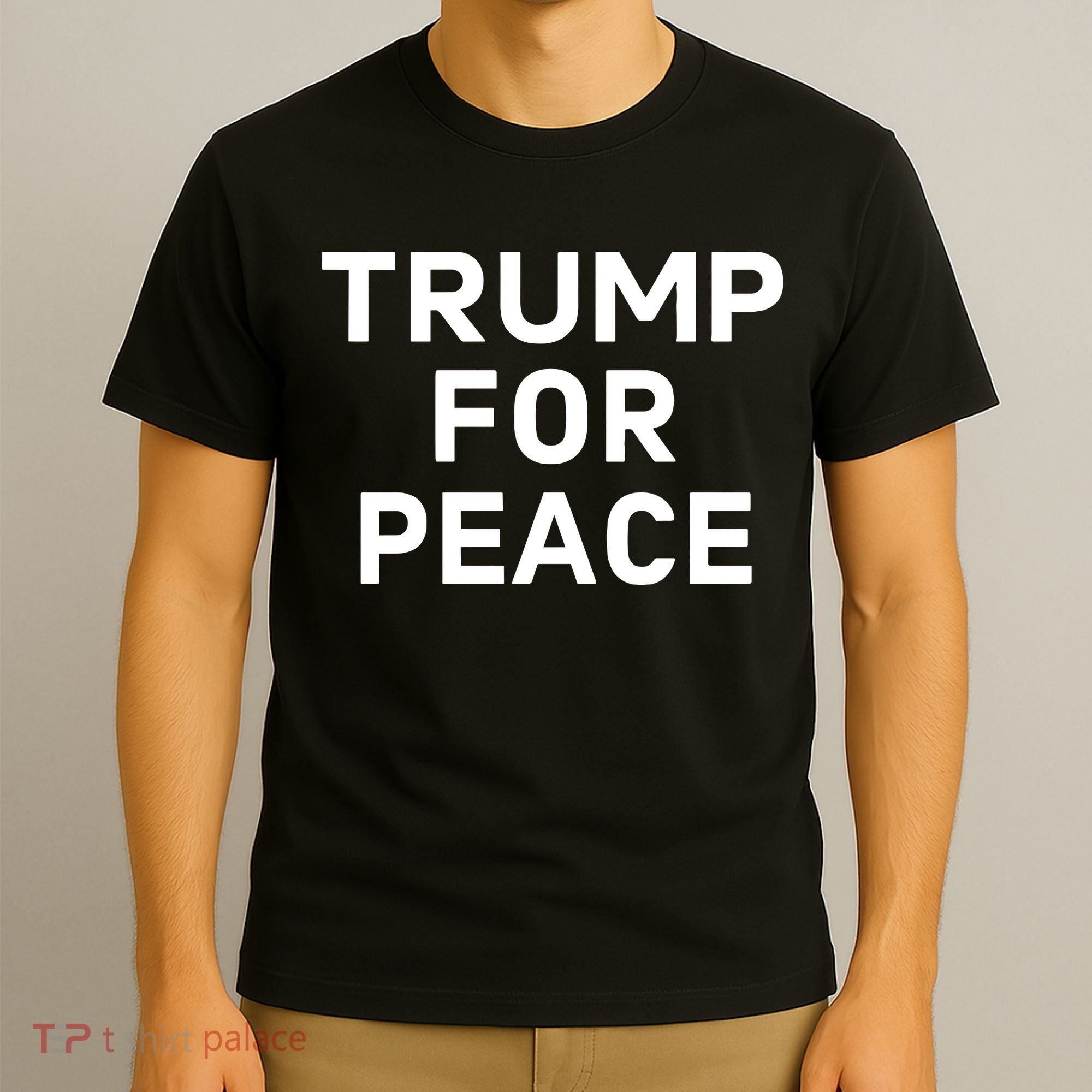 Trump For Peace T-Shirt