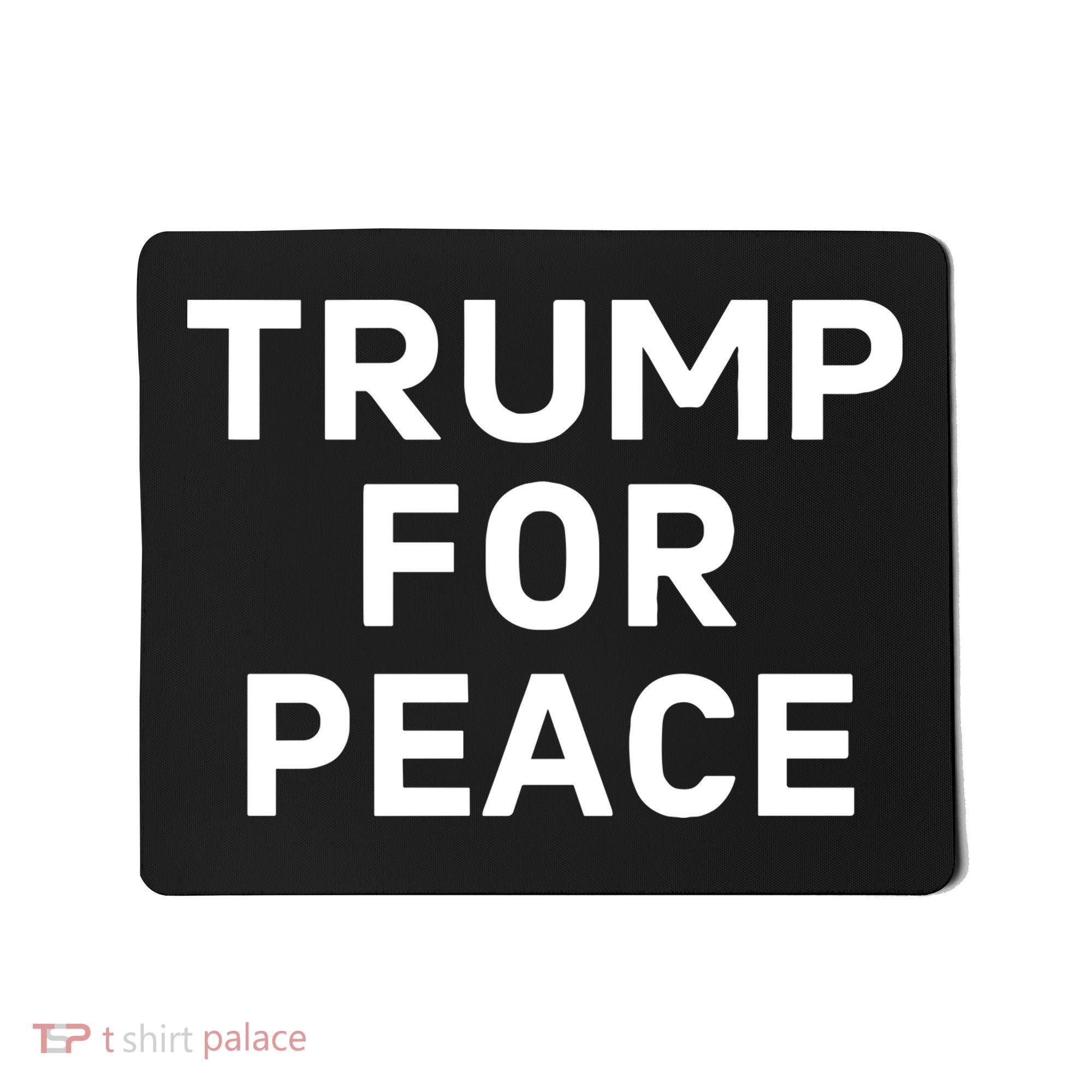 Trump For Peace Mousepad