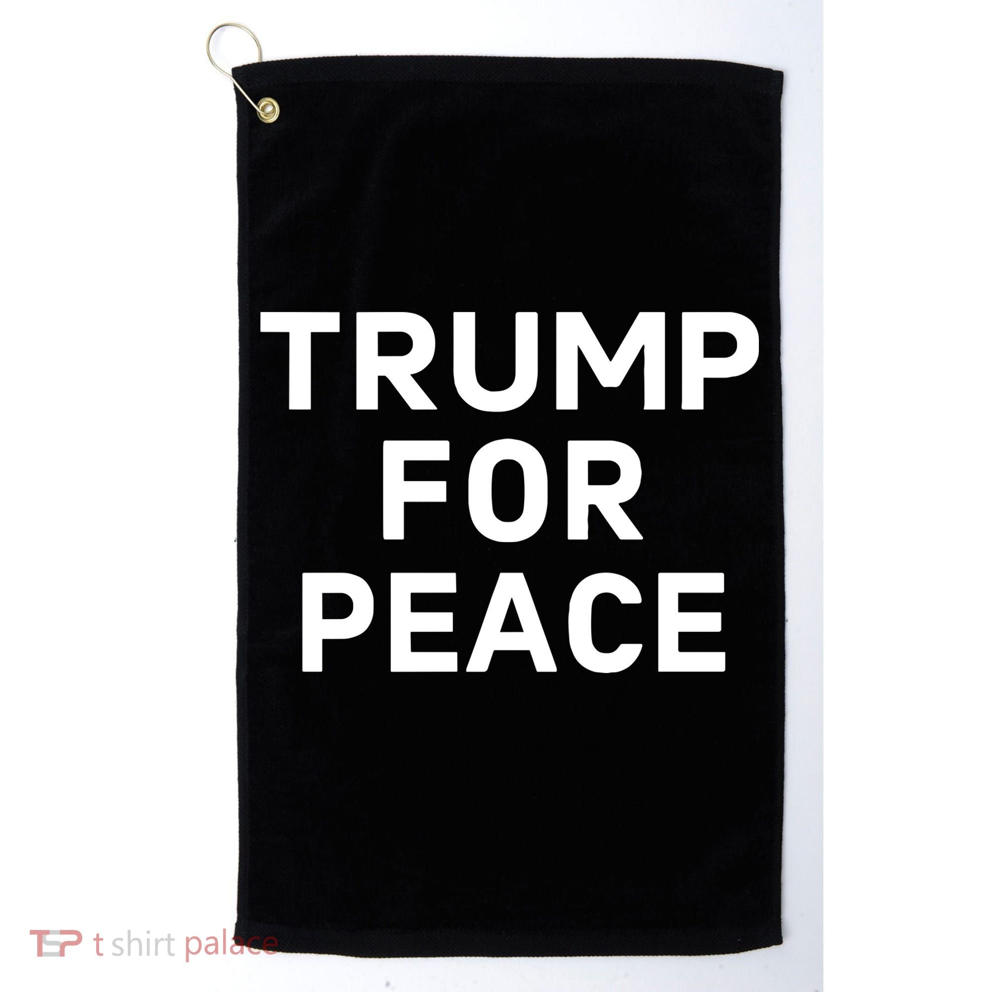 Trump For Peace Golf Towel