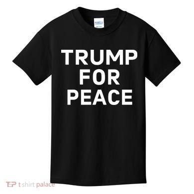 Trump For Peace Kids T-Shirt