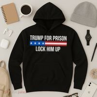 Trump For Prison Lock Him Up Hoodie thumb 3