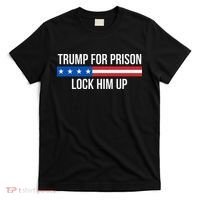 Trump For Prison Lock Him Up T-Shirt thumb 0