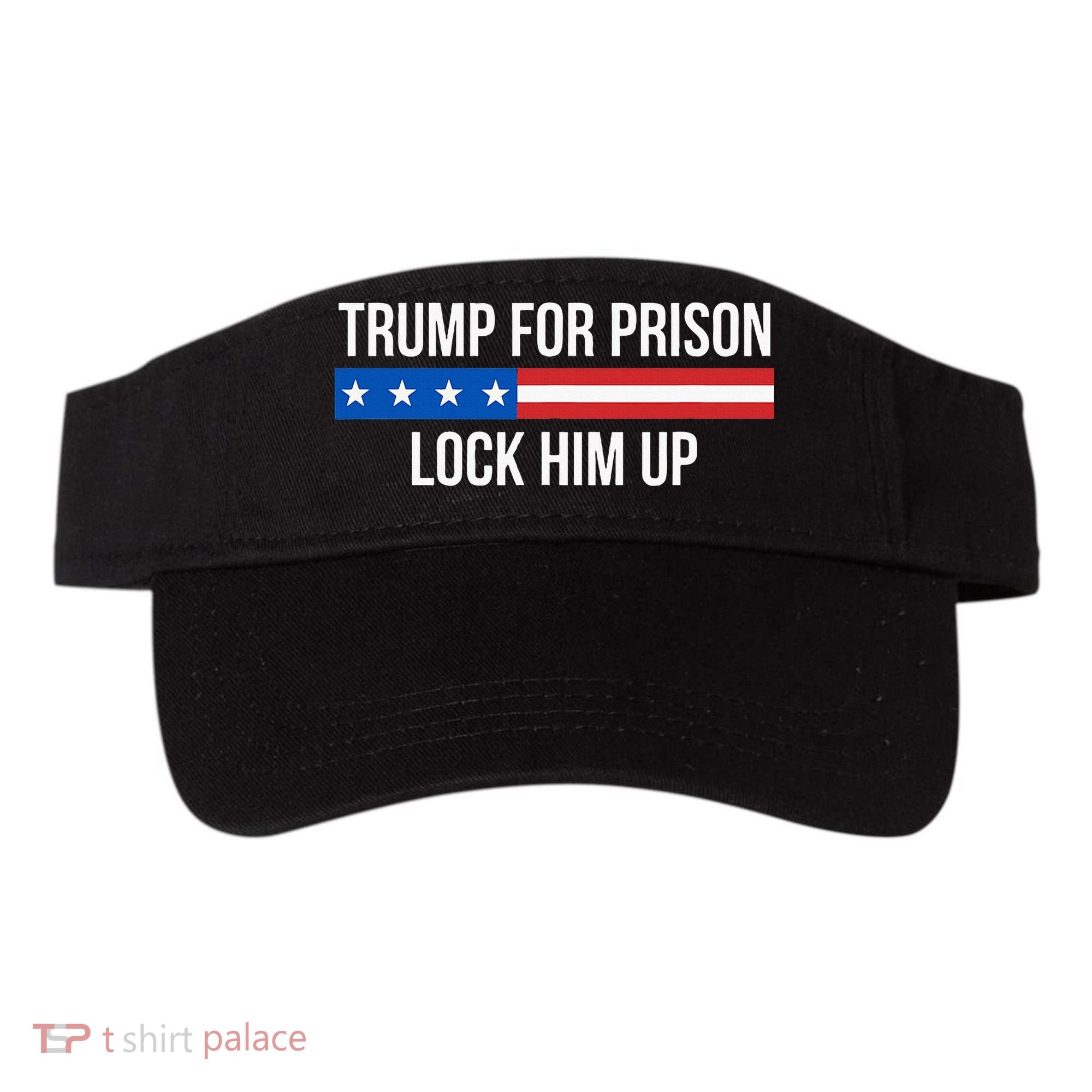 Trump For Prison Lock Him Up Visor