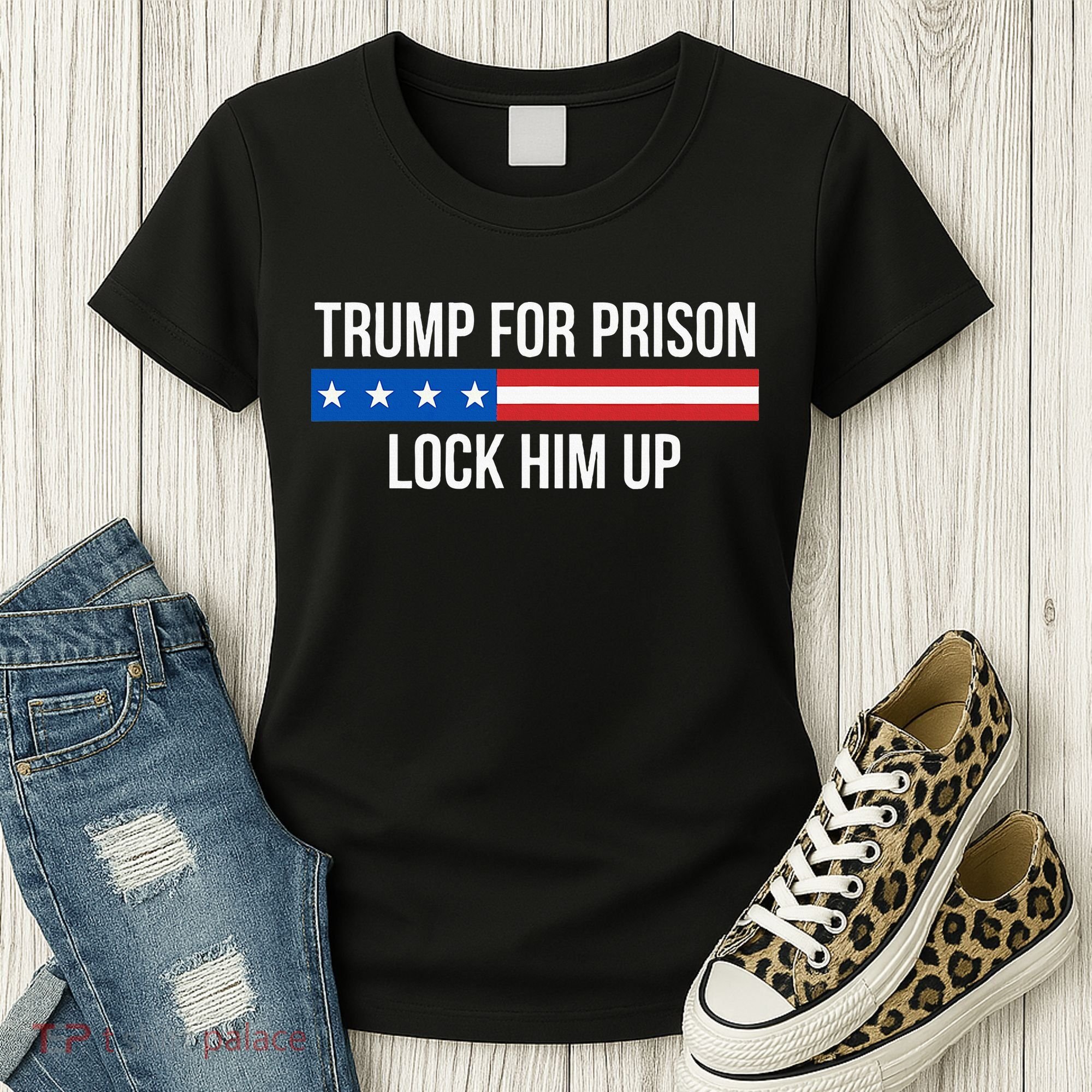 Trump For Prison Lock Him Up Women's T-Shirt