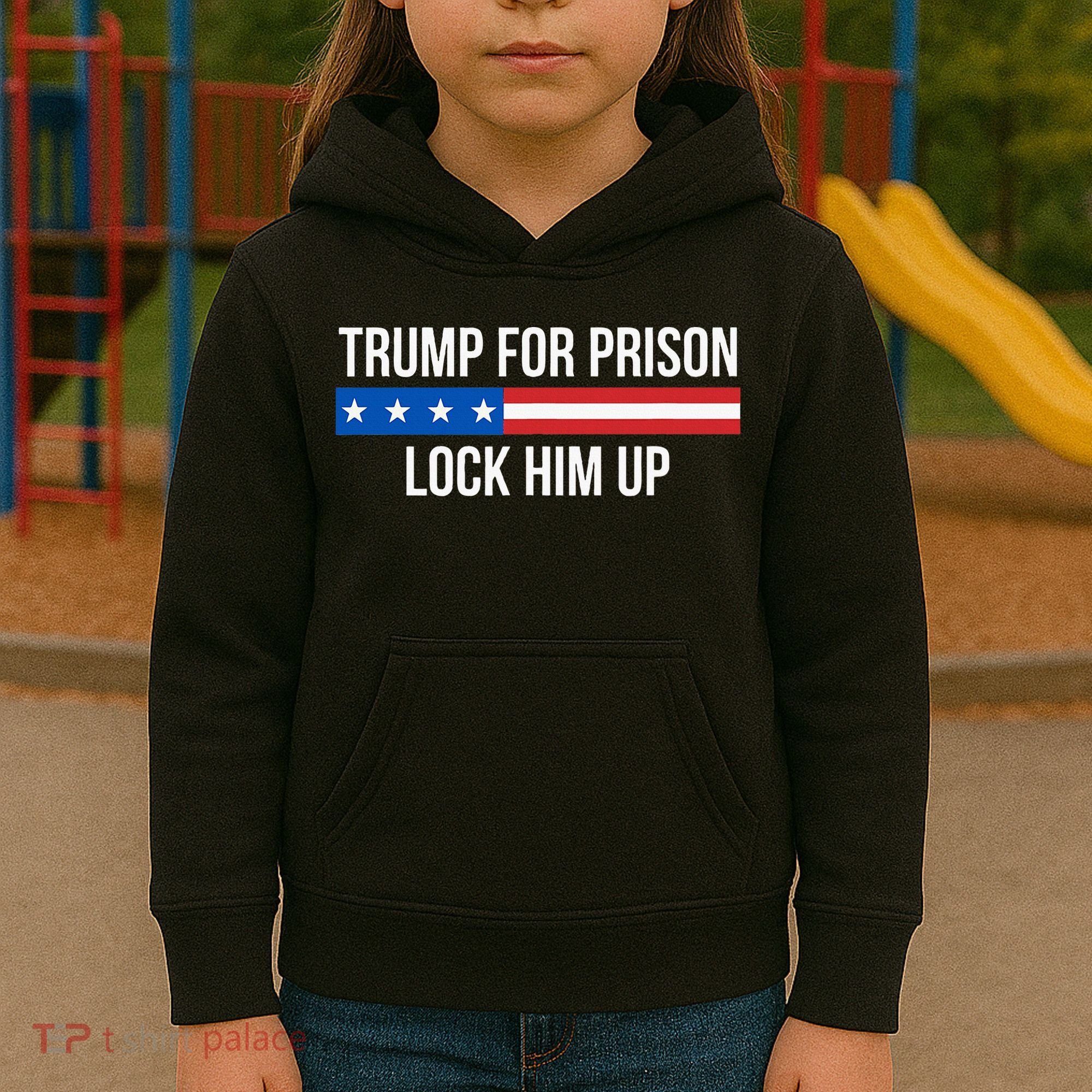 Trump For Prison Lock Him Up Kids Hoodie