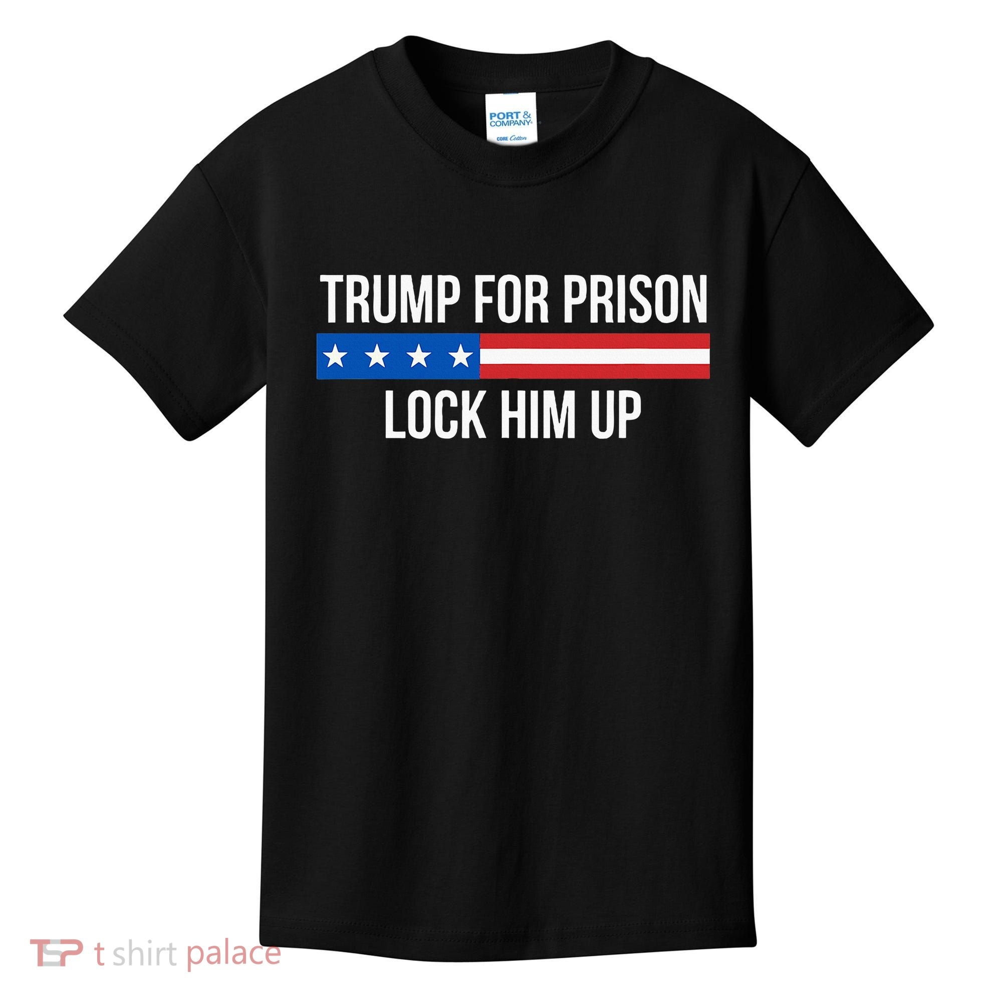 Trump For Prison Lock Him Up Kids T-Shirt