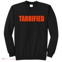 Tarrified Funny Political Humor  Sweatshirt thumb 0