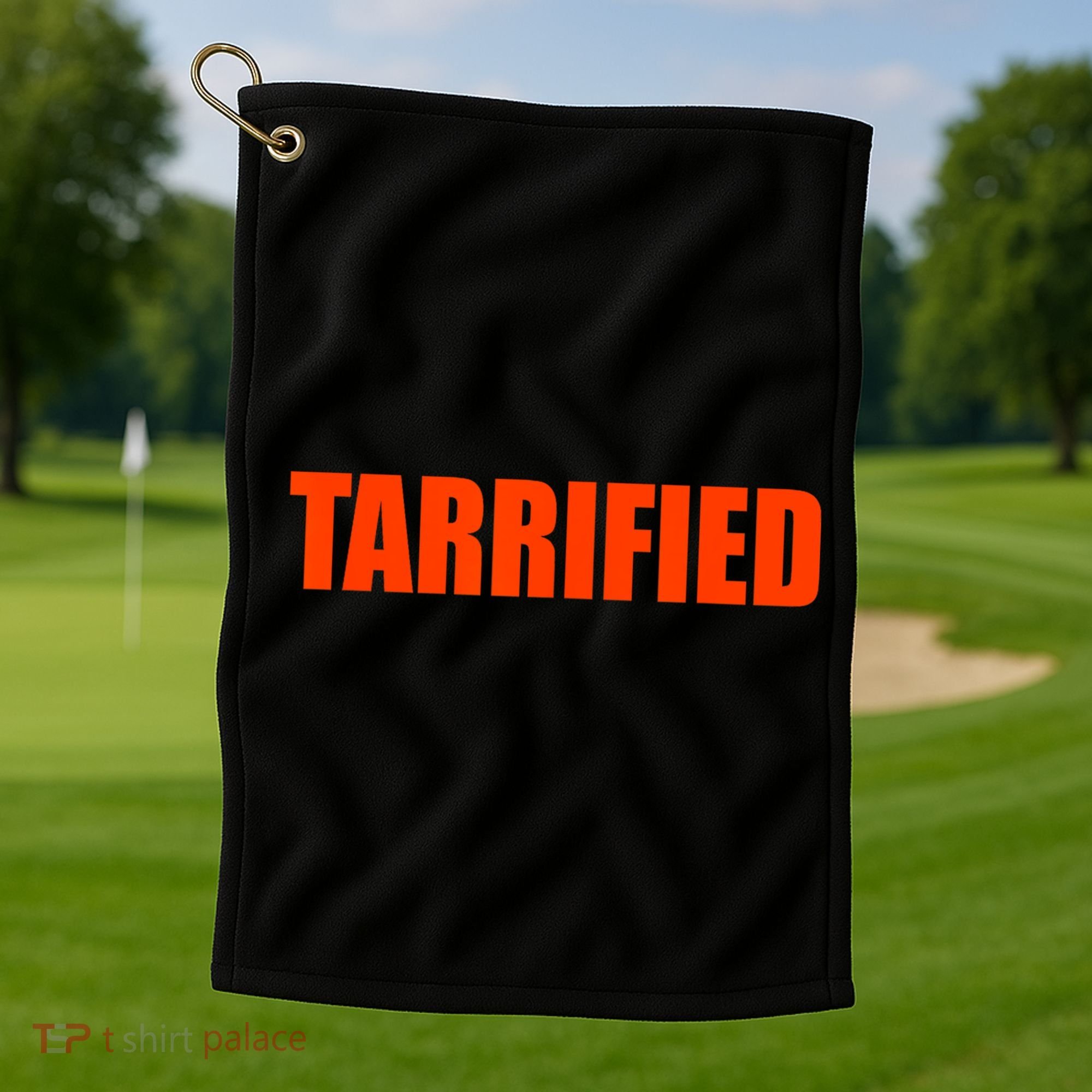 Tarrified Funny Political Humor  Golf Towel