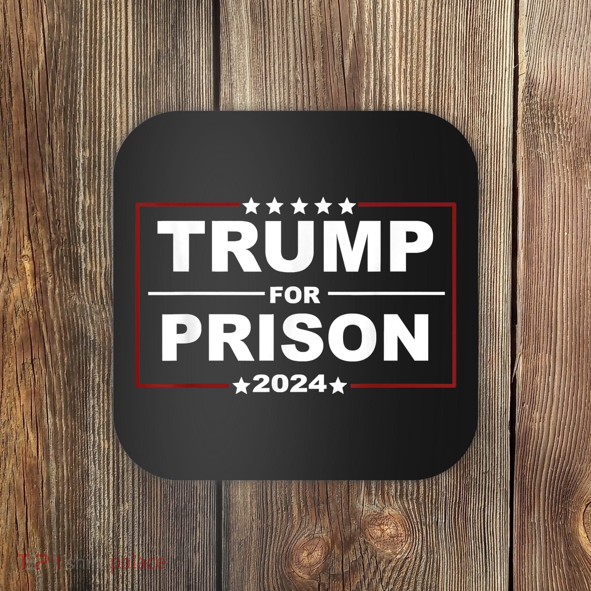 Trump For Prison 2024 Support Trump 4th Of July Coaster