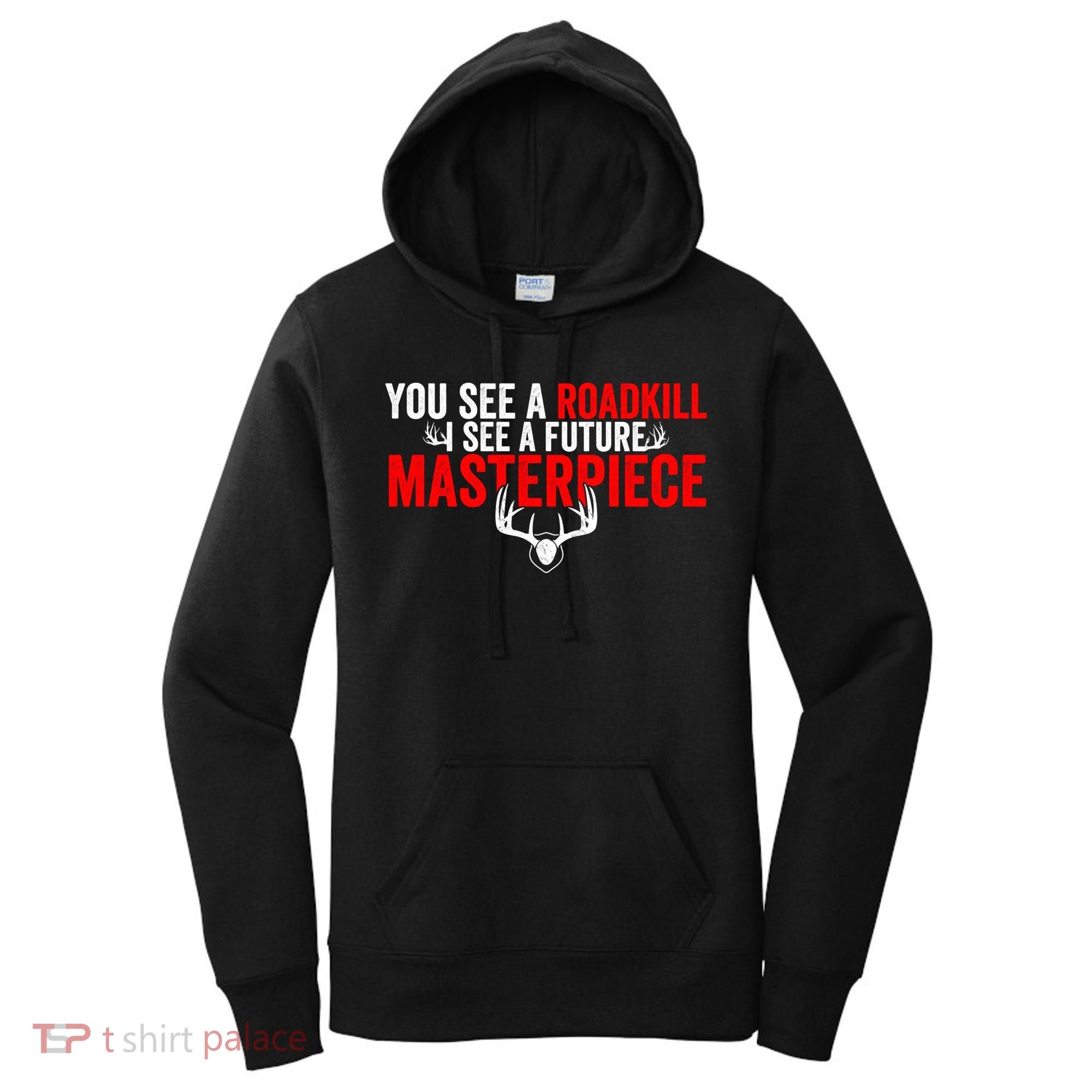 Taxidermy From Roadkill To Masterpiece Taxidermist Deer Gift Women's Hoodie