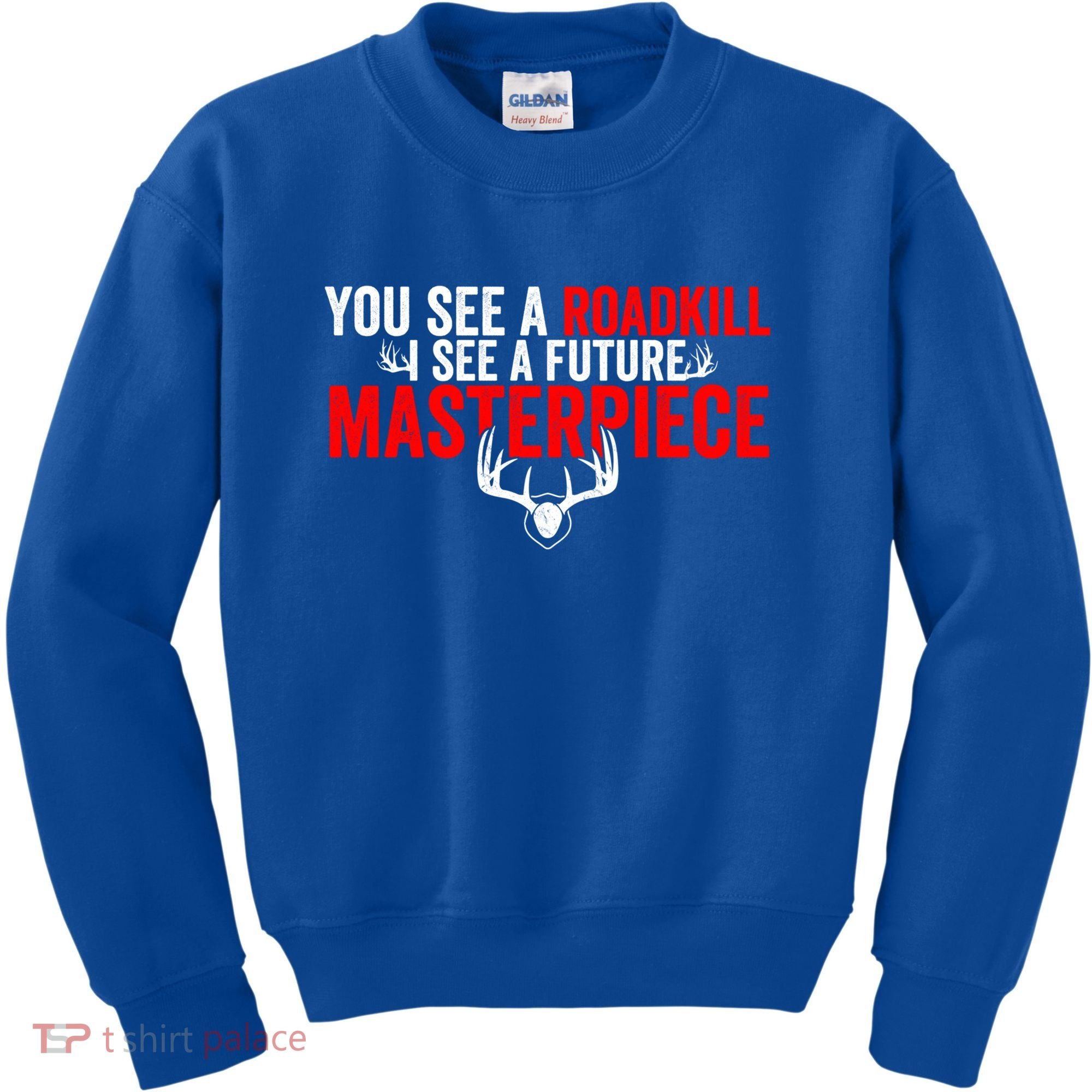 Taxidermy From Roadkill To Masterpiece Taxidermist Deer Gift Kids Sweatshirt