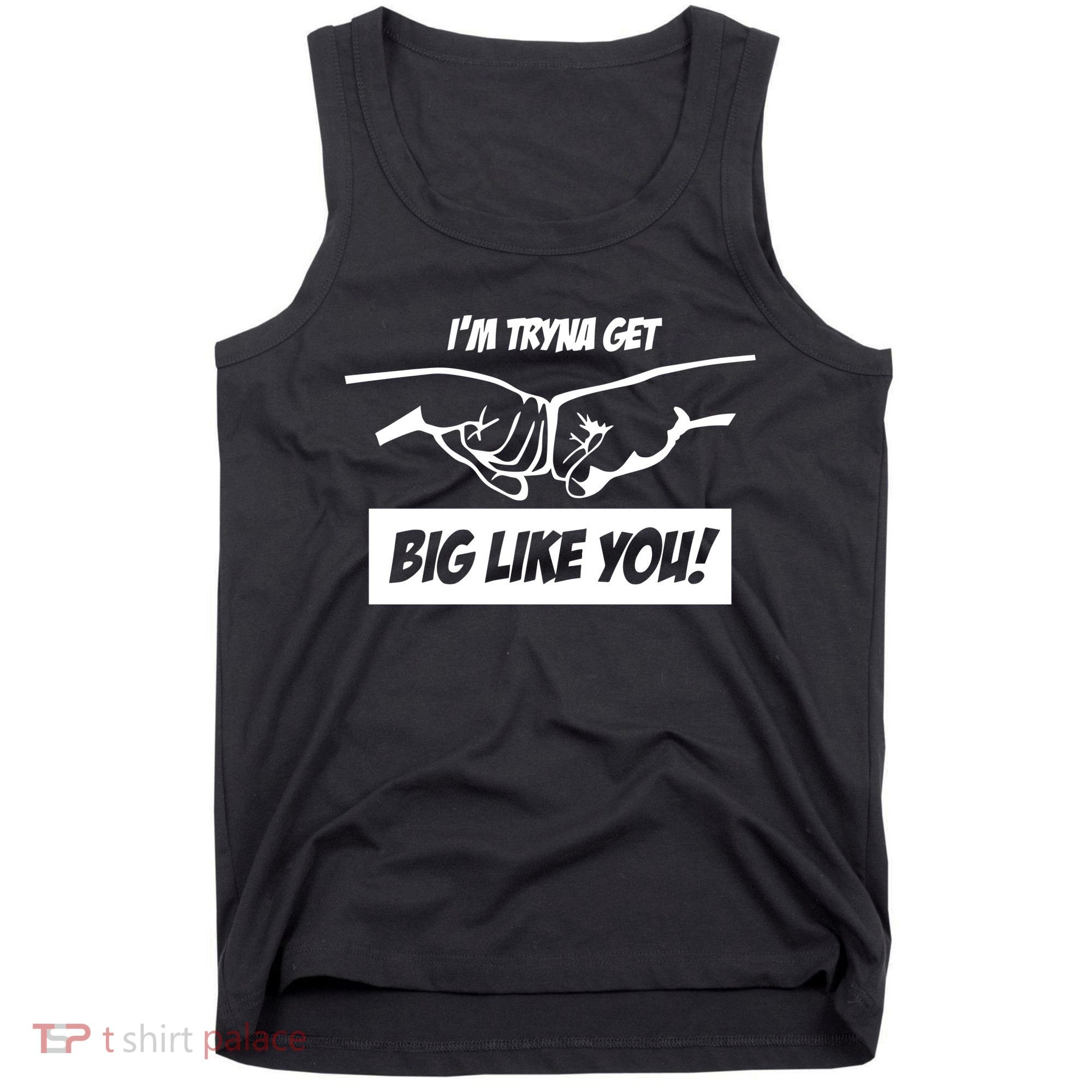 Team Full Rom IM Tryna Get Big Like You Tank Top