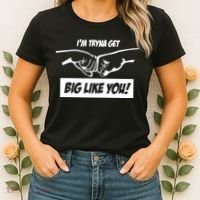 Team Full Rom IM Tryna Get Big Like You Women's T-Shirt thumb 2
