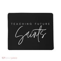 Teaching Future Saints Catholic Teacher Mousepad thumb 0