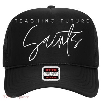 Teaching Future Saints Catholic Teacher Hat