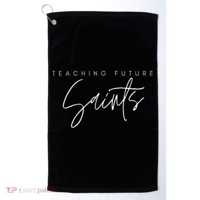 Teaching Future Saints Catholic Teacher Golf Towel
