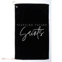 Teaching Future Saints Catholic Teacher Golf Towel thumb 0