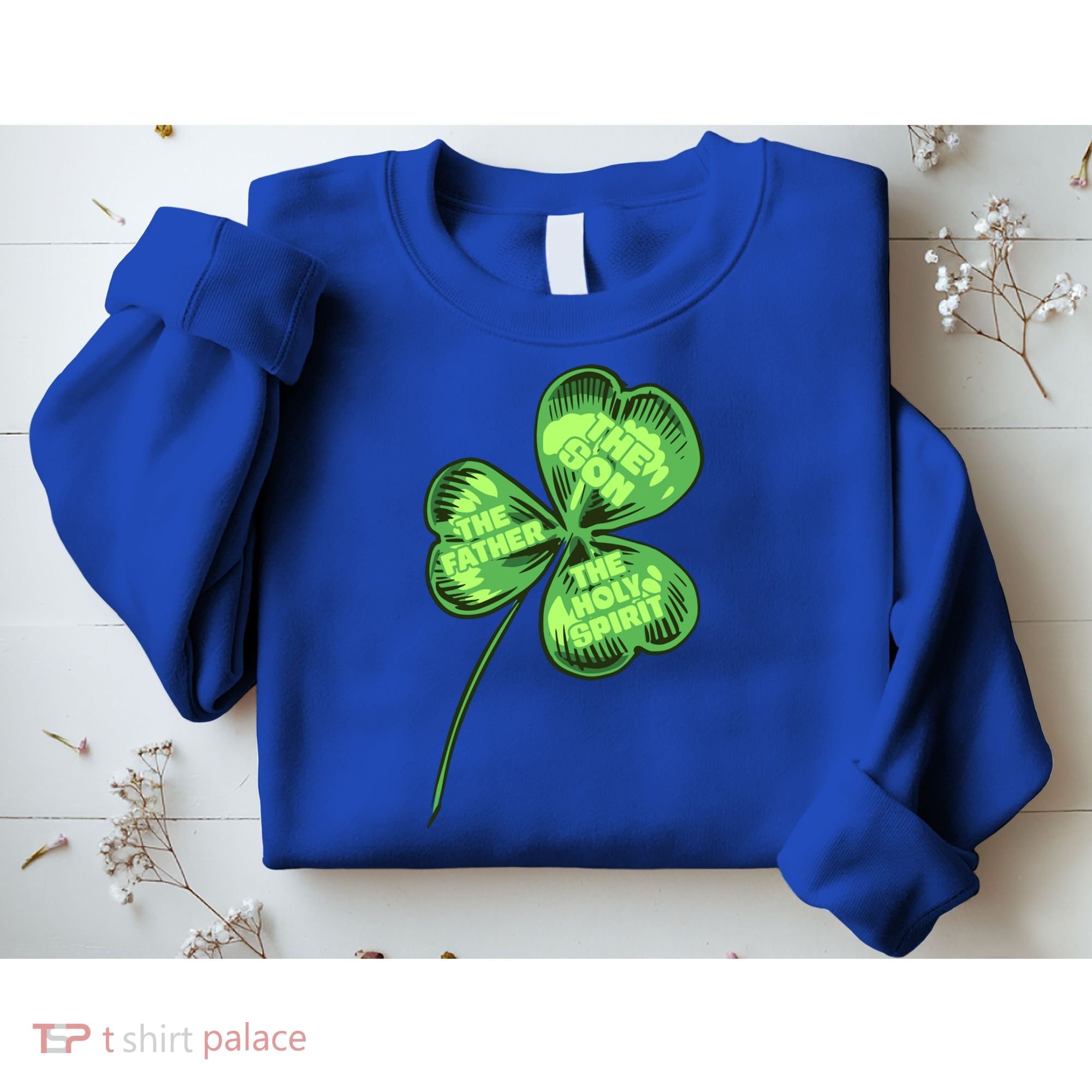The Father Son Holy Spirit Shamrock St Patrick Day Gift Sweatshirt