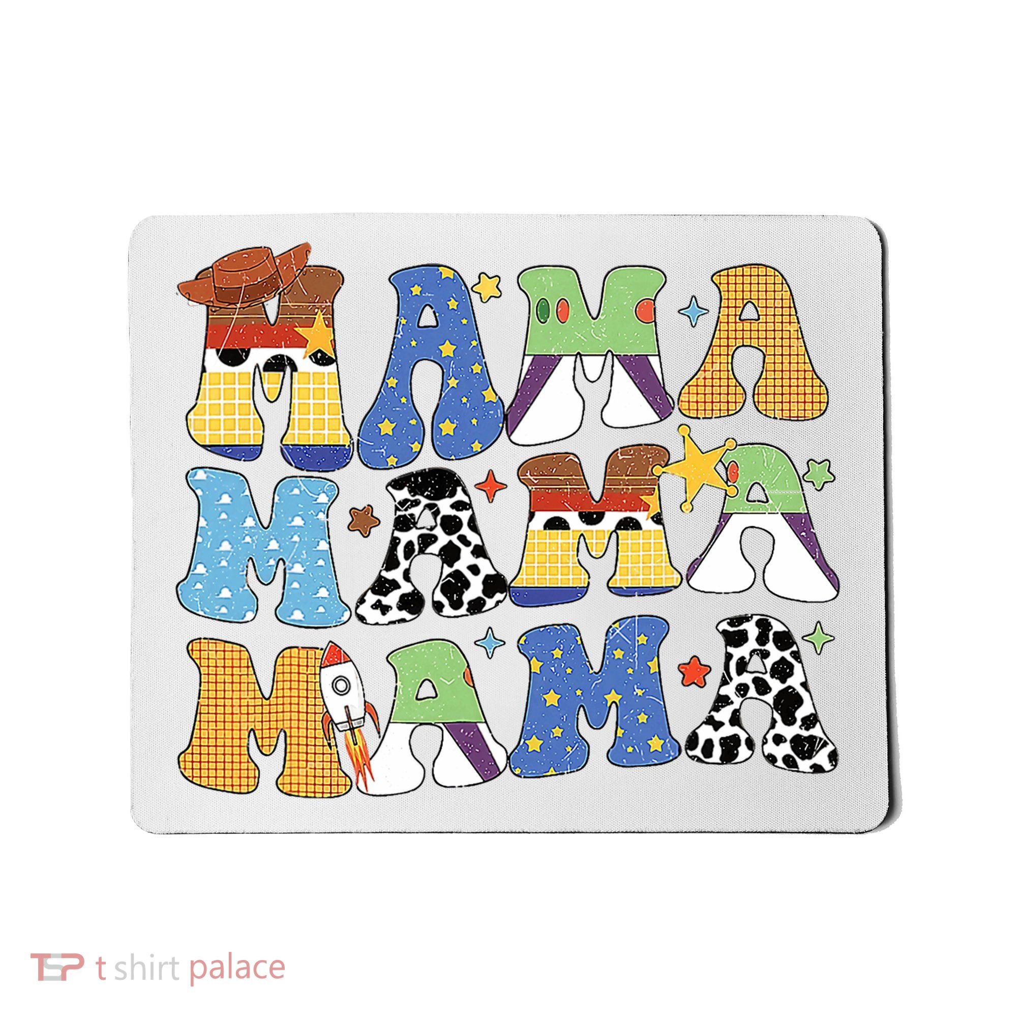 Toy Funny Story Mama Boy Mom MotherS Day Mousepad
