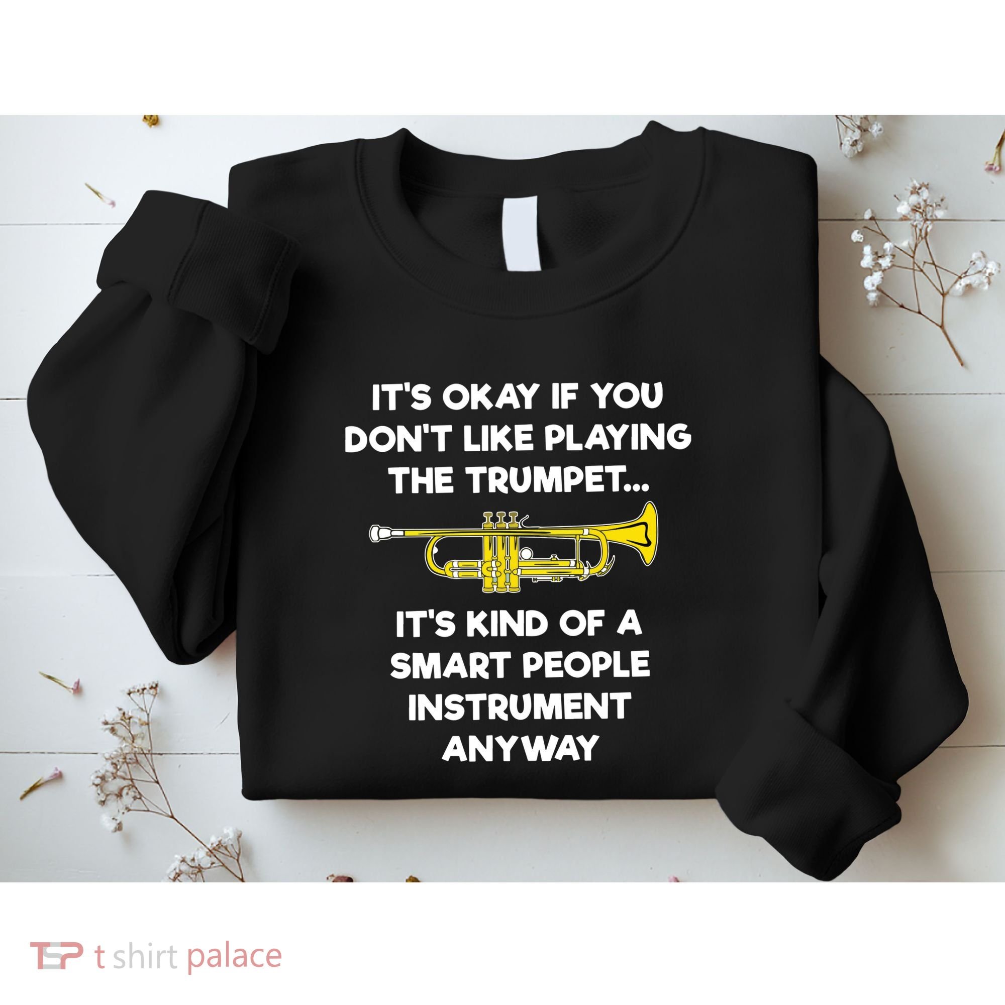 Trumpet Funny Smart People Trumpet Player Sweatshirt