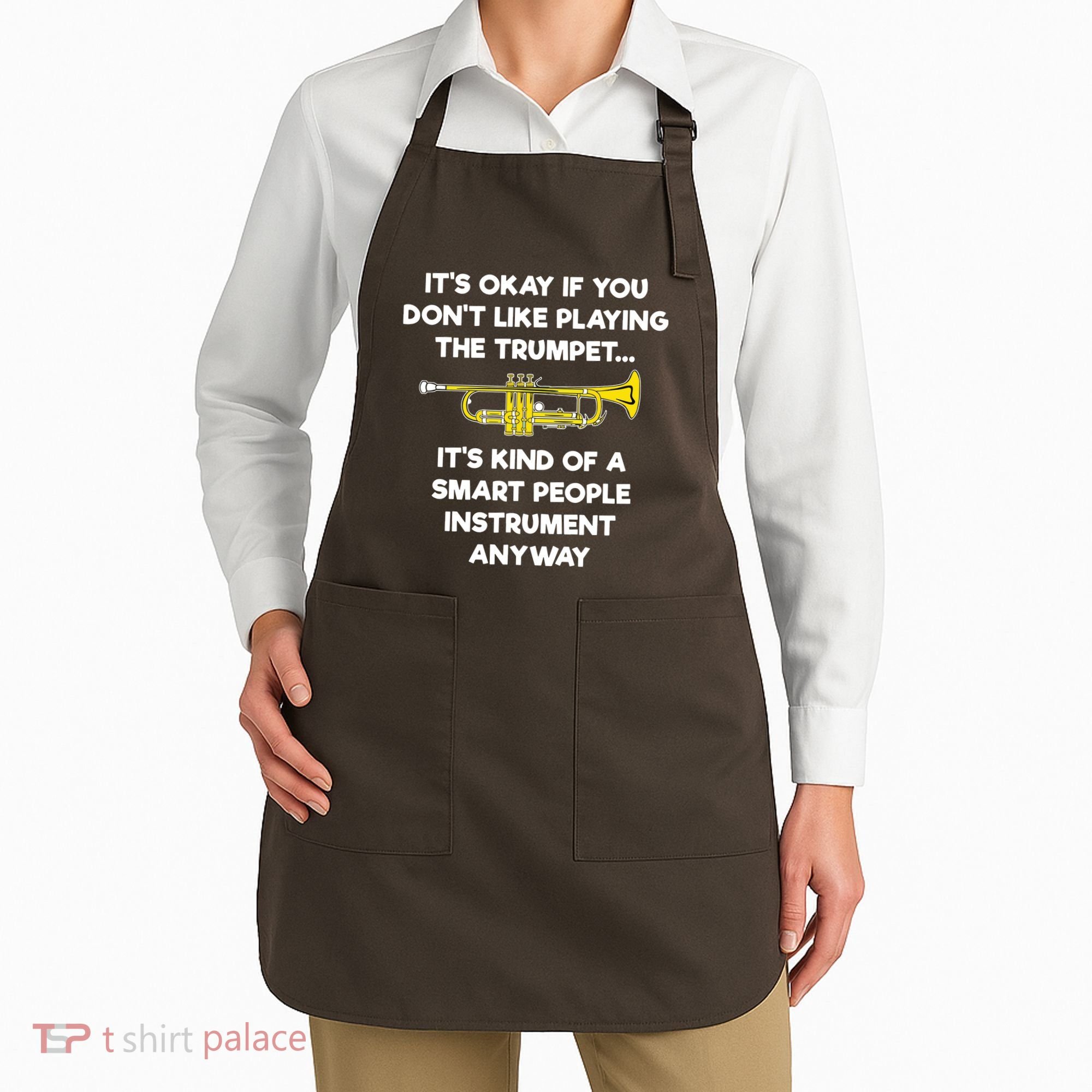 Trumpet Funny Smart People Trumpet Player Apron