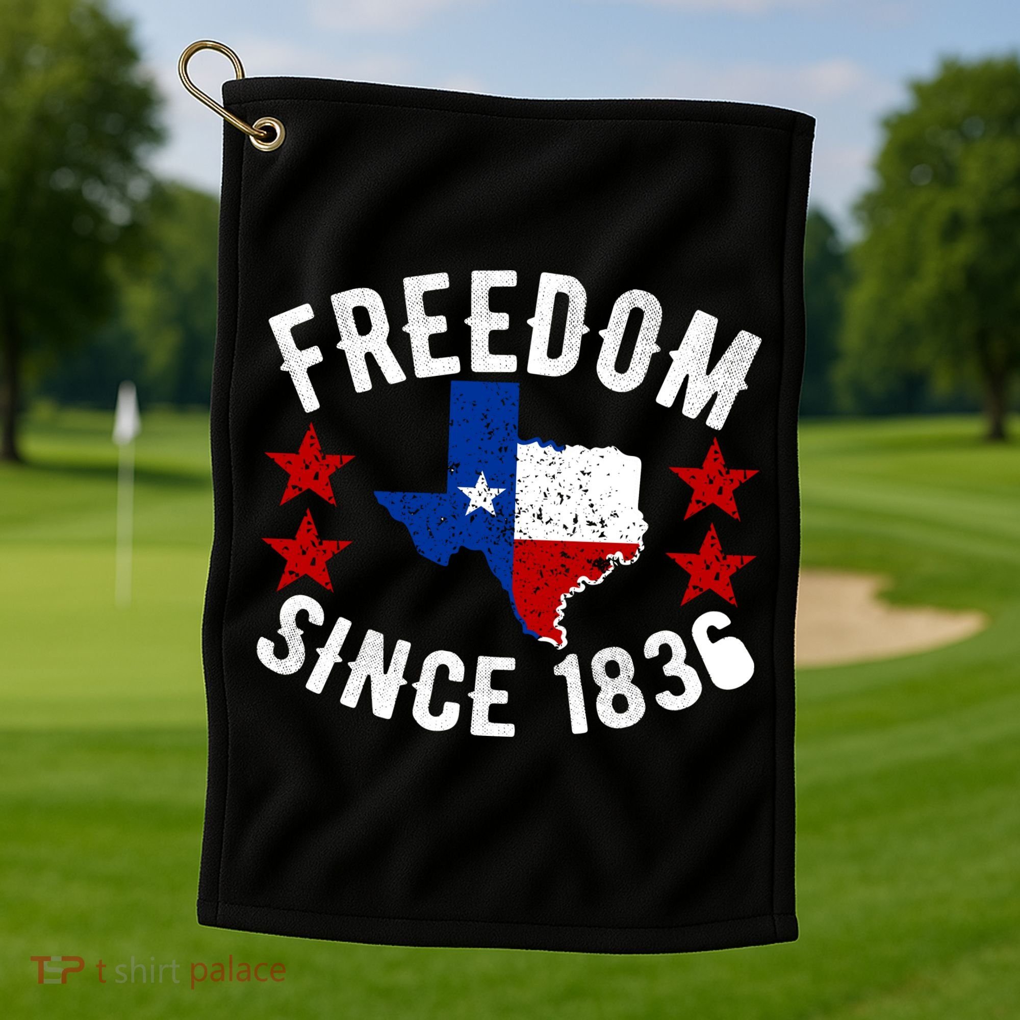 Texas Freedom Since Golf Towel