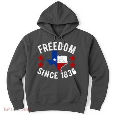 Texas Freedom Since Hoodie