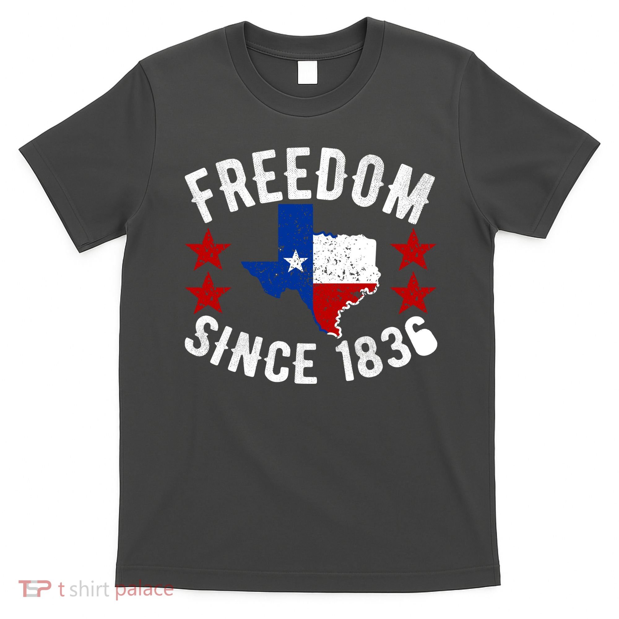 Texas Freedom Since T-Shirt