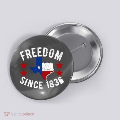 Texas Freedom Since Button