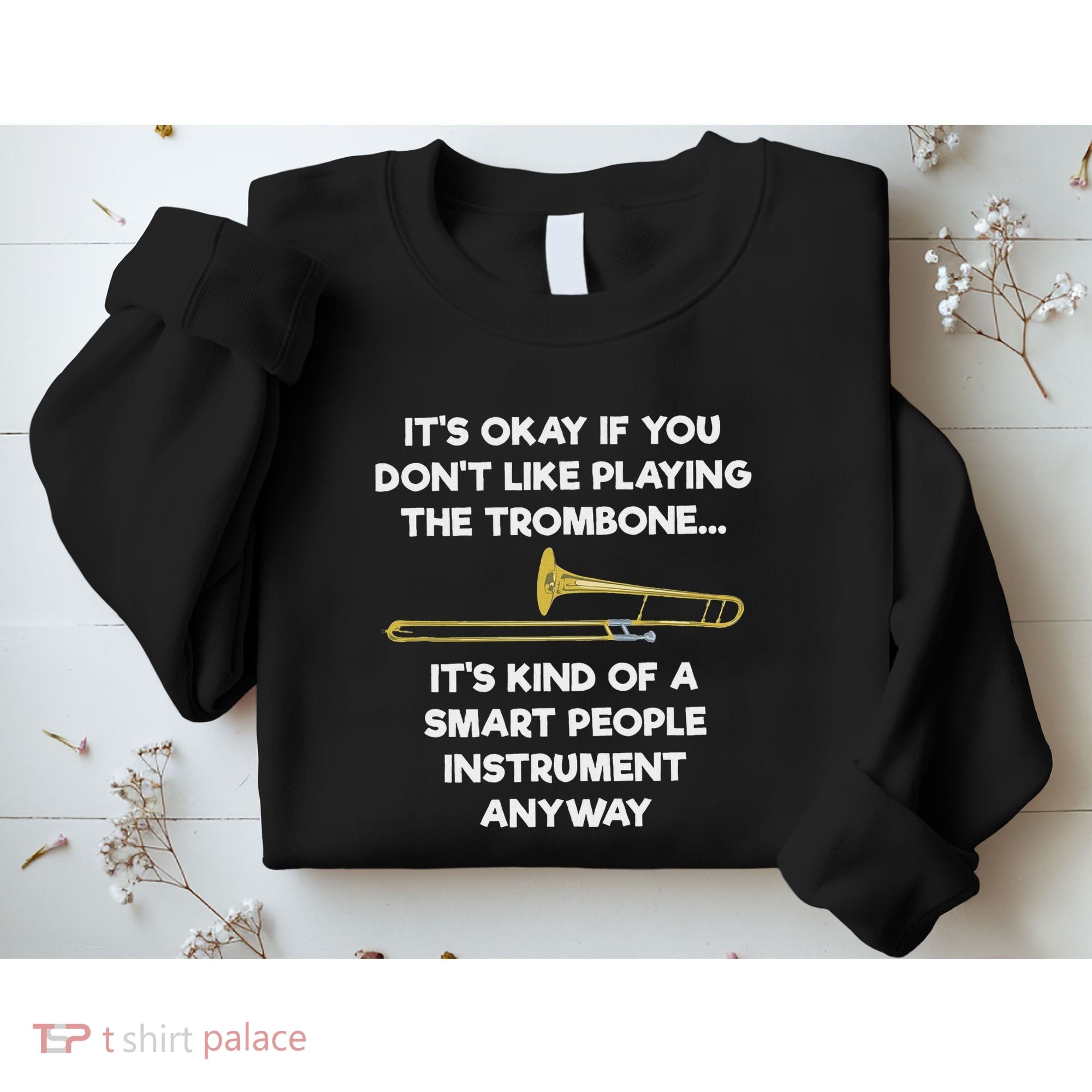 Trombone Funny Smart People Trombone Player Sweatshirt
