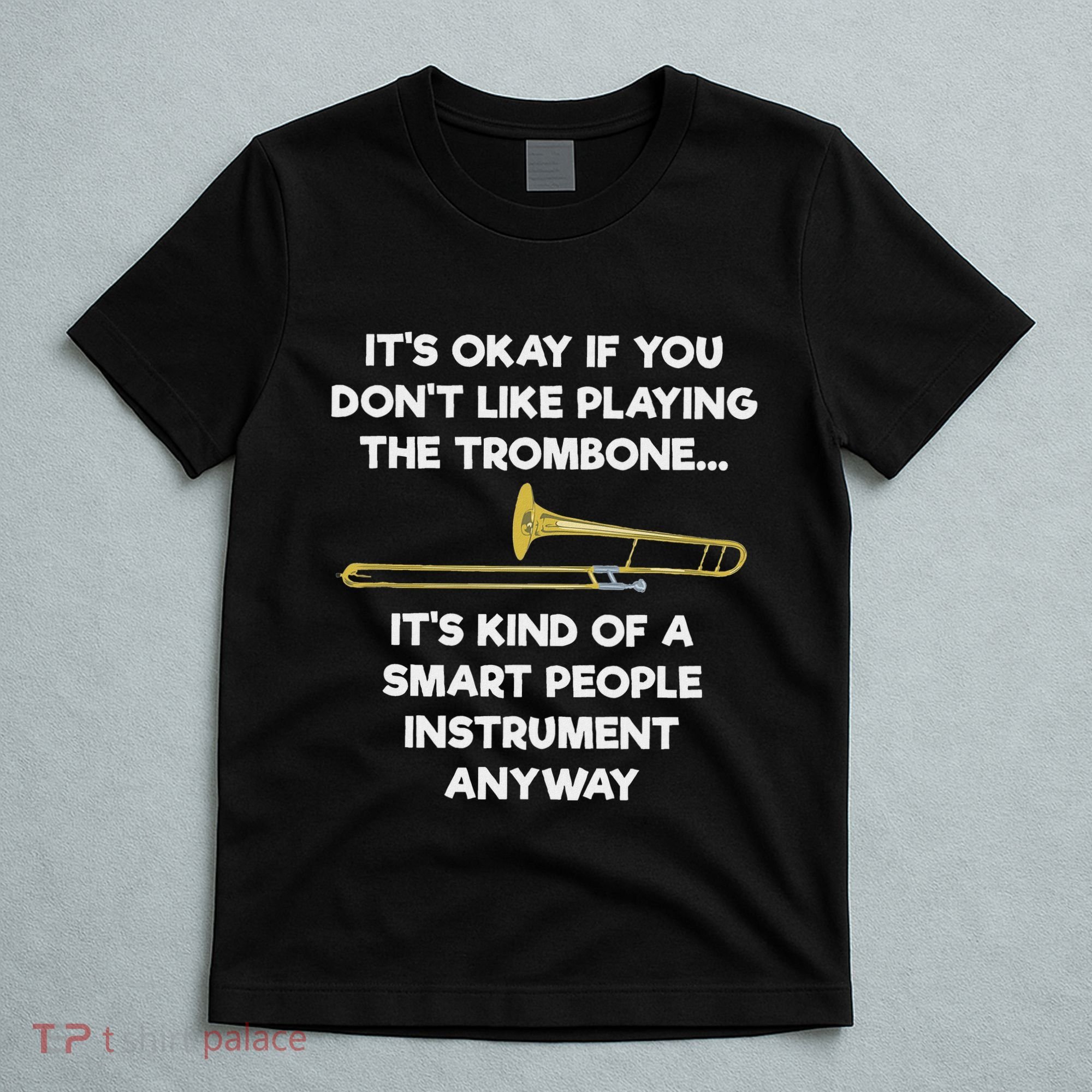 Trombone Funny Smart People Trombone Player T-Shirt