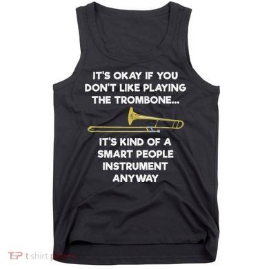 Trombone Funny Smart People Trombone Player Tank Top