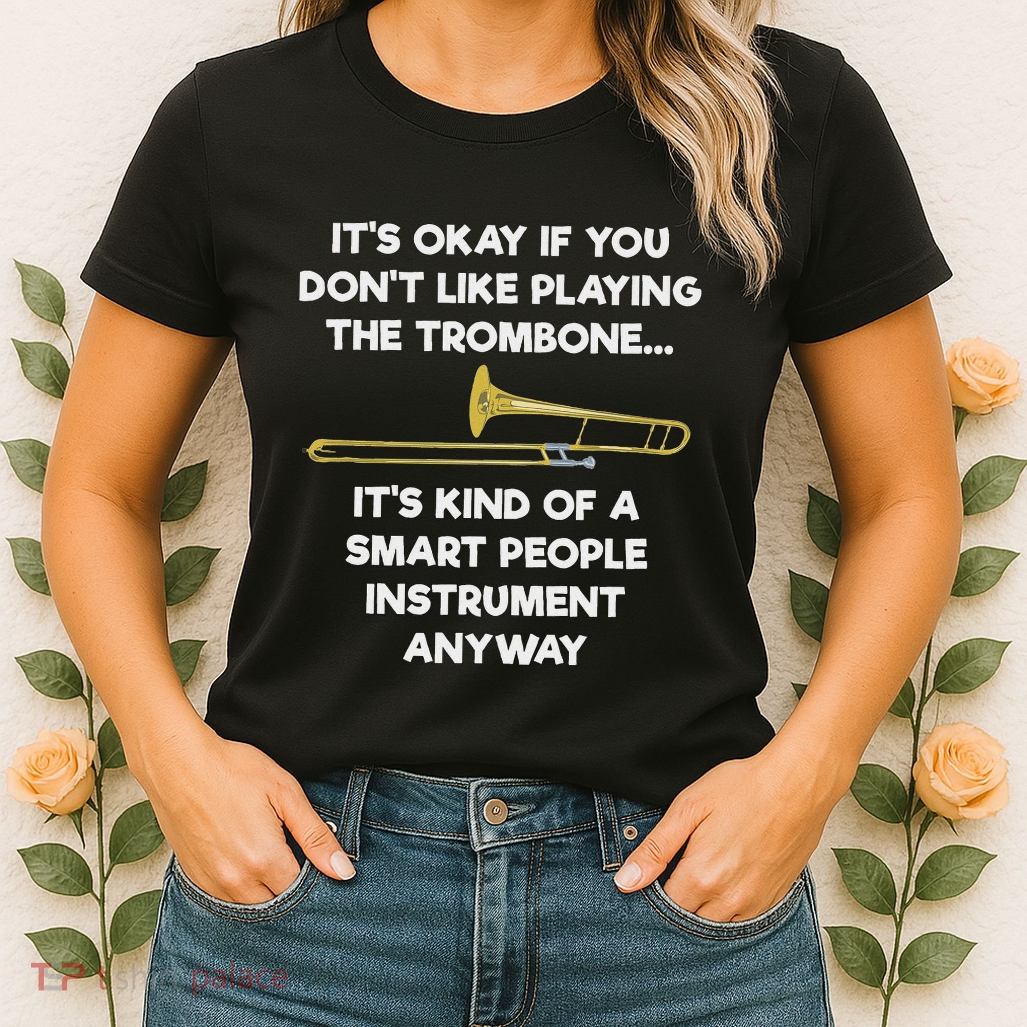 Trombone Funny Smart People Trombone Player Women's T-Shirt