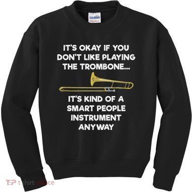 Trombone Funny Smart People Trombone Player Kids Sweatshirt