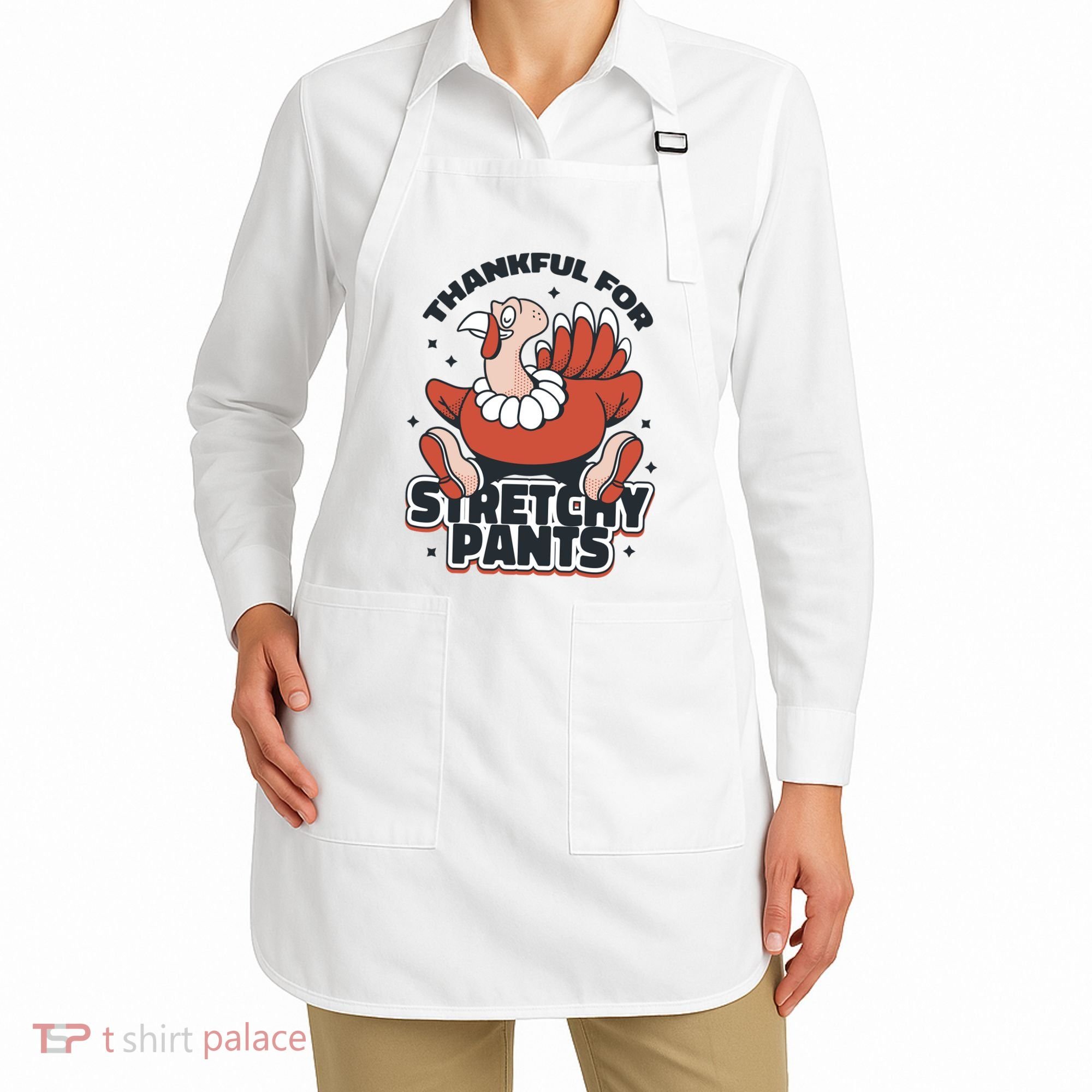 Thankful For Stretchy Pants Funny Turkey Apron
