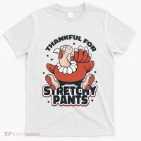 Thankful For Stretchy Pants Funny Turkey T-Shirt thumb 0