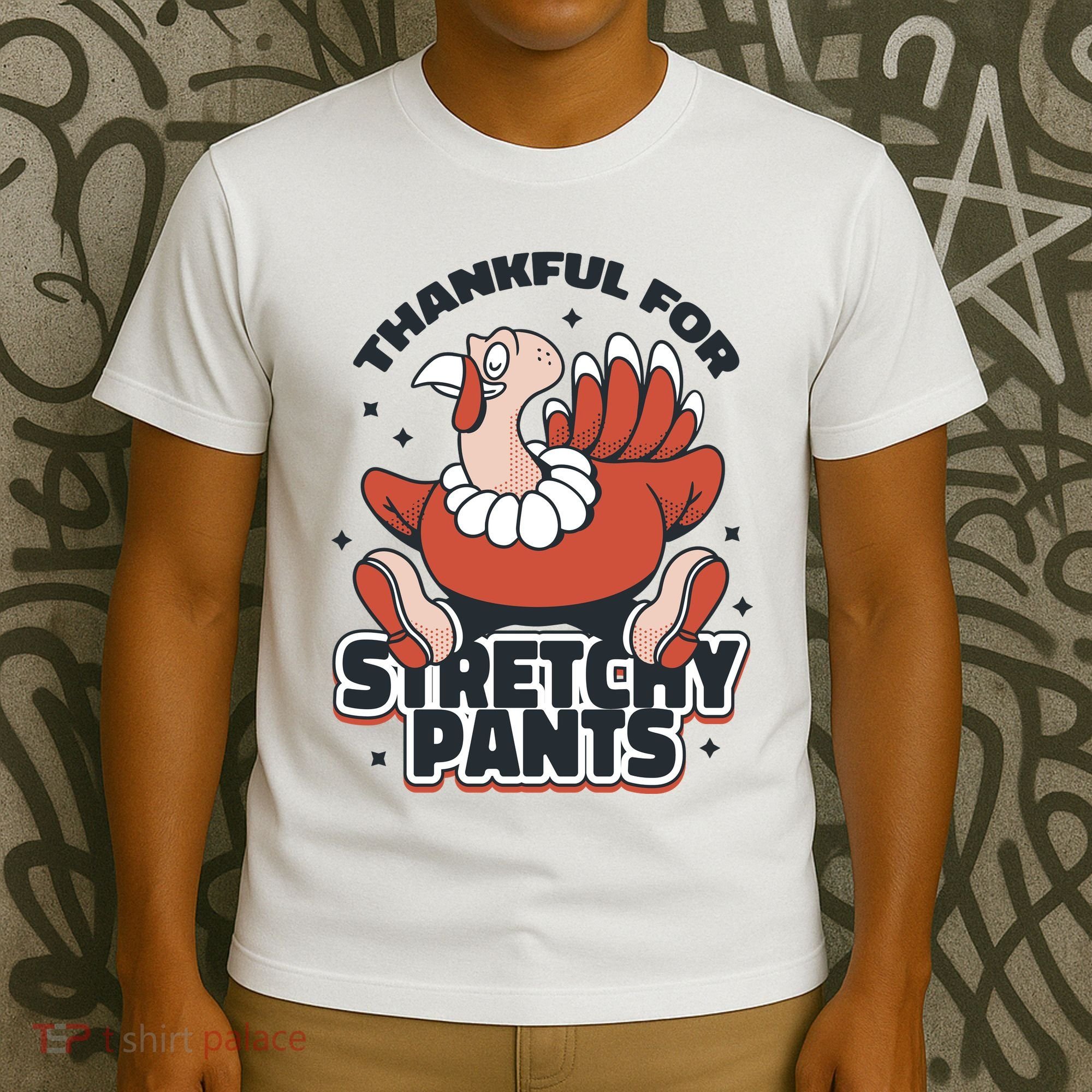 Thankful For Stretchy Pants Funny Turkey T-Shirt