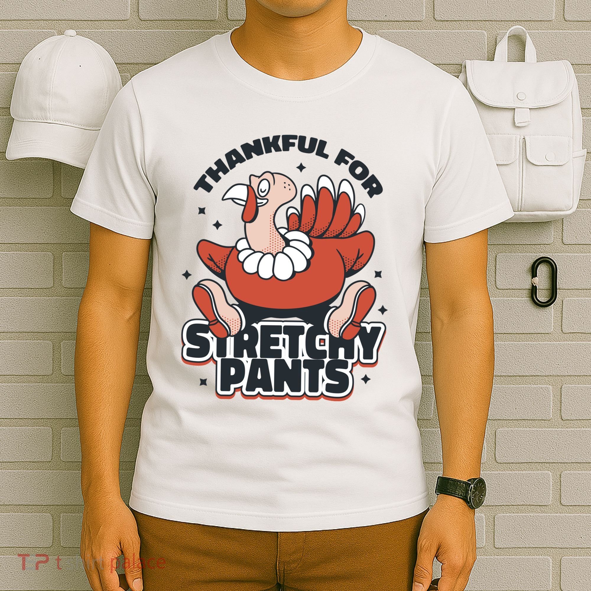 Thankful For Stretchy Pants Funny Turkey T-Shirt
