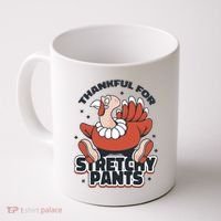 Thankful For Stretchy Pants Funny Turkey Coffee Mug thumb 0