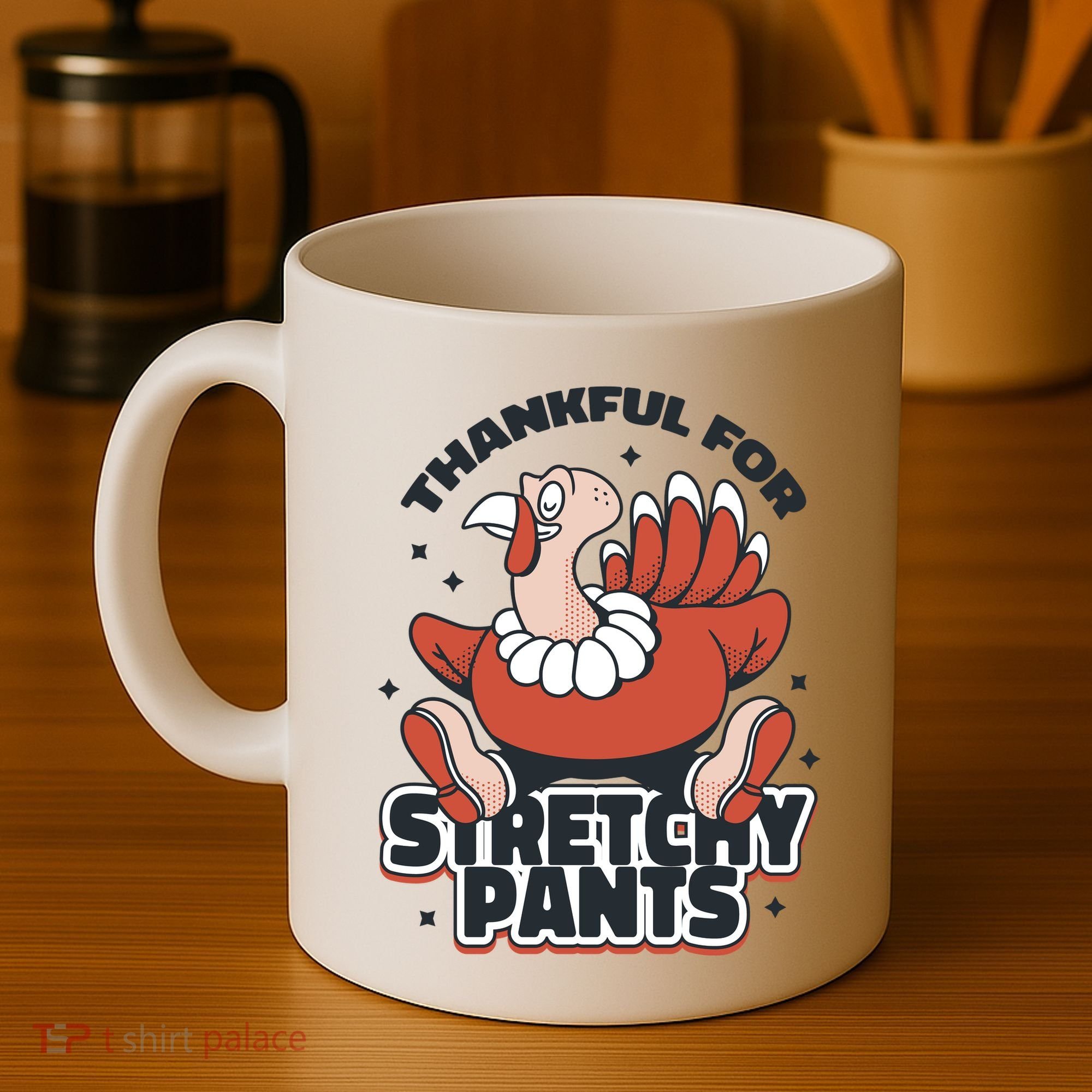 Thankful For Stretchy Pants Funny Turkey Coffee Mug