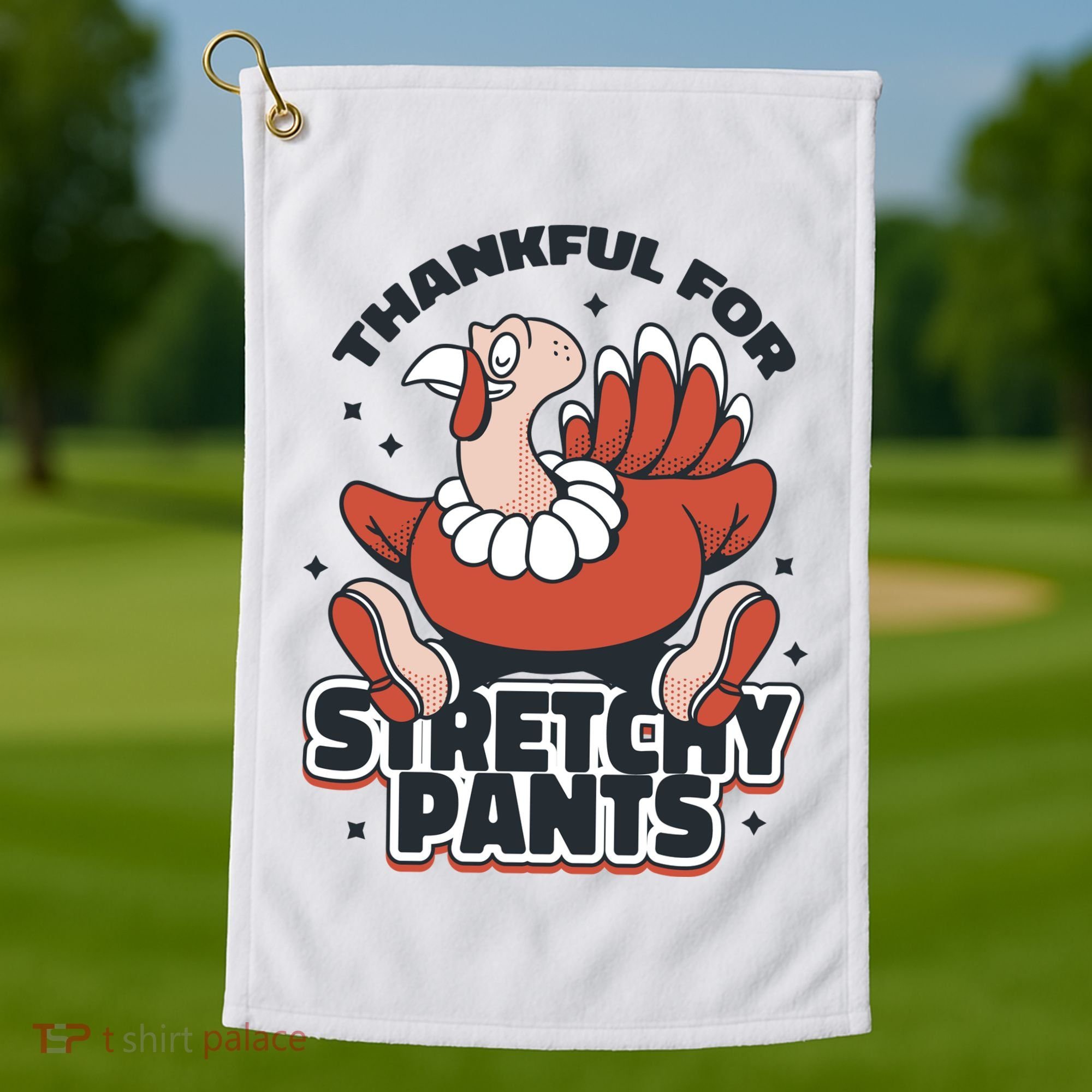 Thankful For Stretchy Pants Funny Turkey Golf Towel