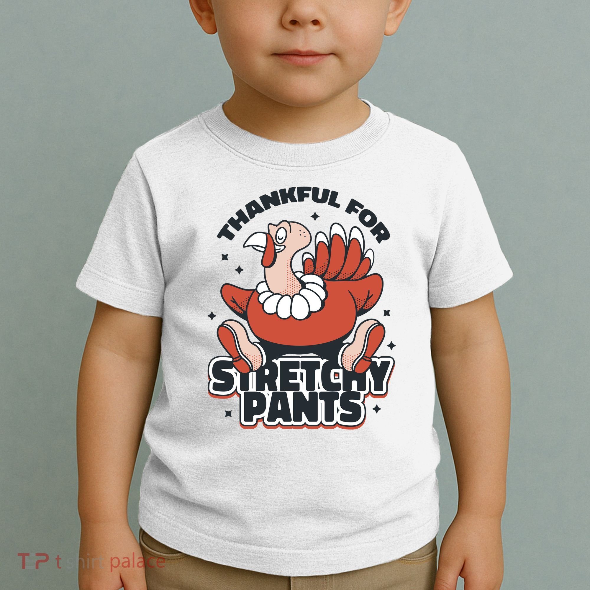 Thankful For Stretchy Pants Funny Turkey Toddler T-Shirt